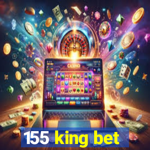 155 king bet